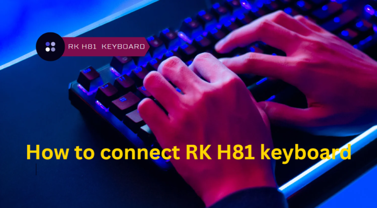 How to Connect RK H81 Keyboard