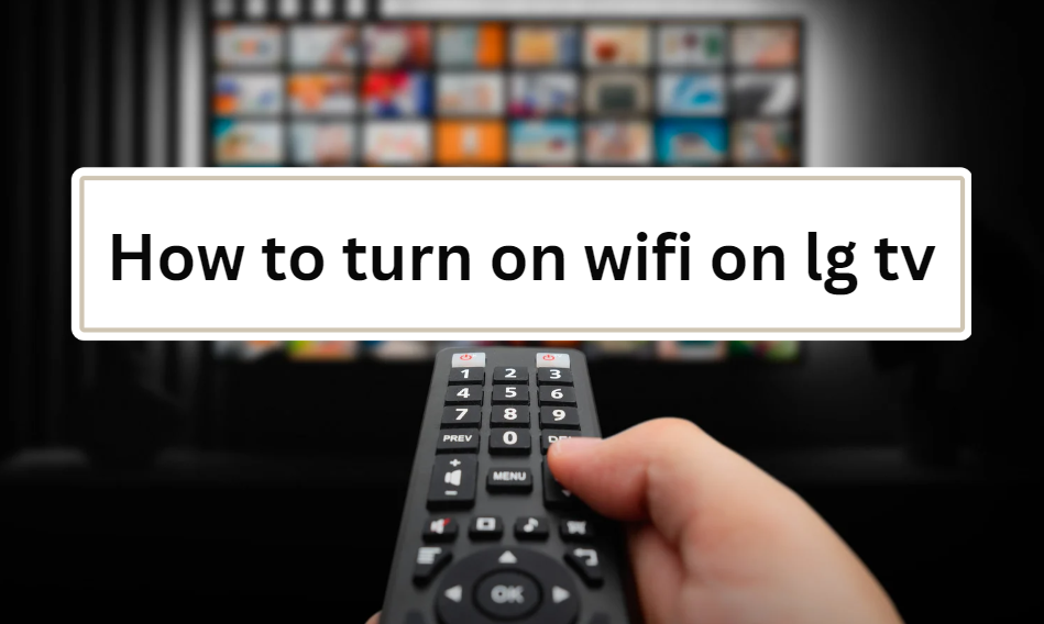 How to turn on wifi on lg tv